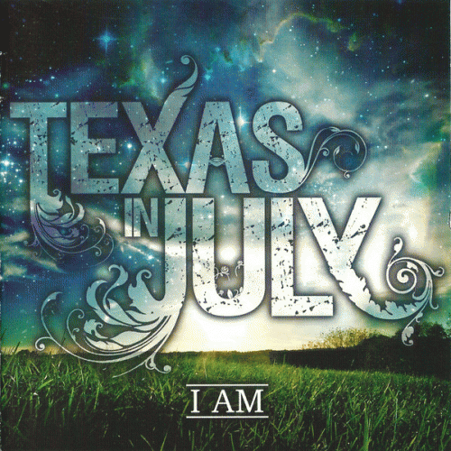 Texas In July : I Am